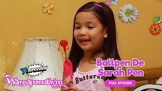 Wansapanataym: Ballpen De Sarah Pen Full Episode | YeY Superview