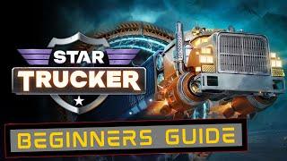 Star Trucker - Beginners Guide