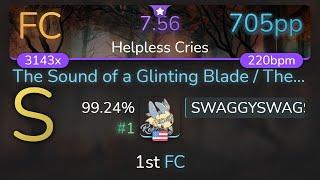 [Live] SWAGGYSWAGSTER | Xanthochroid - The Sound of a Glinting Blade [Helpless] 99.24% {#1 705pp FC}