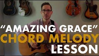 "Amazing Grace" Chord Melody Lesson