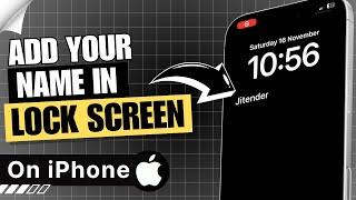 How to Add Your Name to Iphone Lock Screen 