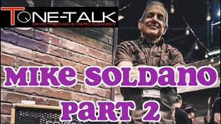 Ep. 59 - Mike Soldano Part 2! What's coming up from Soldano and Boutique Amps