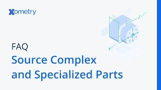 Xometry FAQ #6 Can Xometry manufacture complex and specialized parts?
