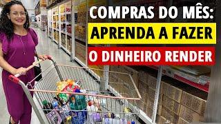 Como fazer o dinheiro das compras render e economizar sem sacrifício | Compras do mês para 3 pessoas