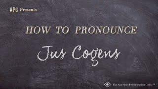 How to Pronounce Jus Cogens (Real Life Examples!)