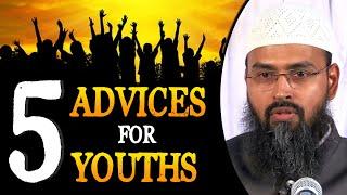 5 Advices For Youths By Adv. Faiz Syed