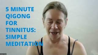 5 Minute Qigong For Tinnitus 3 | Qigong Meditation For Ears | Qigong For Seniors