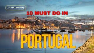 Portugal, 10 Best places to visit - Travel Guide.