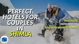 Hotels For Couples in Shimla - BEST CHEAP FAMOUS HOTELS IN SHIMLA TOUR