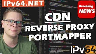 IPv64 CDN Service - Reverse Proxy + Portmapper - Die Cloudflare Alternative?