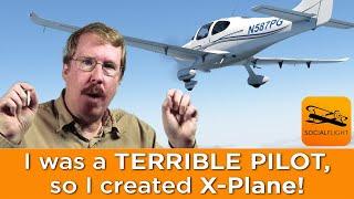 I was a TERRIBLE PILOT! (so I created XPlane ;-)  Austin Meyer's Master Class on Innovation