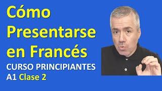 Cómo presentarse en Francés / Curso de Francés para Principiantes A1 / Clase 2