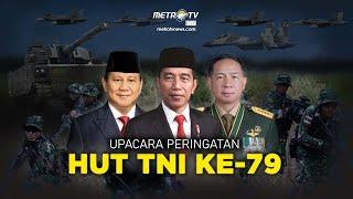 BREAKING NEWS - PRESIDEN JOKOWI HADIRI UPACARA PERINGATAN HUT TNI KE-79 DI MONAS