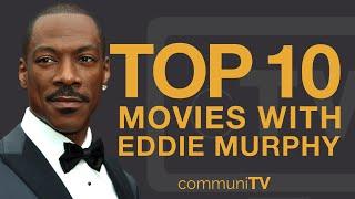 Top 10 Eddie Murphy Movies