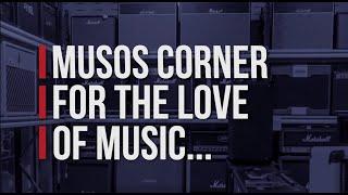 Musos Corner // For the love of music