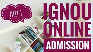 Ignou Online Admission Procedure || Part 1 || By Freshershelp Desk