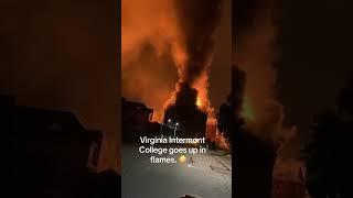 “ Virginia Intermont College up in flames  “ . #trending #viralvideo #news #fyp