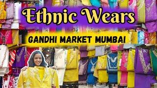गांधी मार्केट मुंबई - Gandhi Market Mumbai | Latest Trendy Ethnic Wears at affordable prices |
