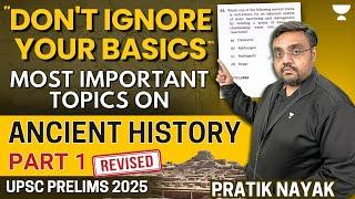 Ancient History Most Important Topics for UPSC Prelims 2025 | PART 1 by Pratik Nayak