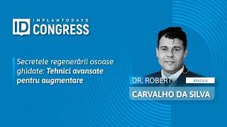 Dr. Robert Carvalho da Silva | Mesaj pentru Congresul ImplantoDays 2024