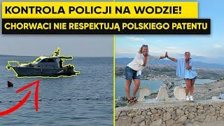 MANDAT NA WODZIE! CHORWACI NIE RESPEKTUJĄ POLSKIEGO PATENTU MOTOROWODNEGO *KPINA*