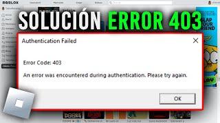 Cómo Reparar El Código De Error De Roblox 403 La Autenticación Falló En PC (2024) | Actualizado