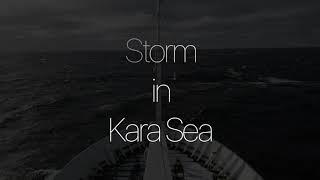 Storm in Kara Sea. Expedition 2019