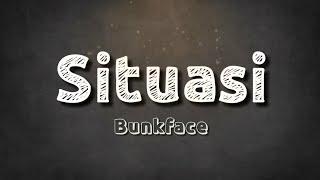 Bunkface - Situasi ( Lyrics)