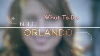 Inside Orlando: What to Do