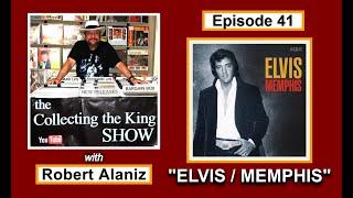 Collecting the King Show - Episode 41 "ELVIS / MEMPHIS". (45 min)