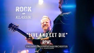 "Live And Let Die" by RPWL & Freisinger Symphonieorchester