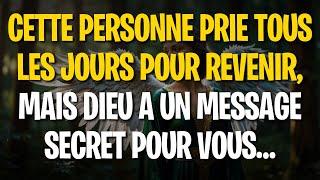 CETTE PERSONNE PRIE TOUS LES JOURS POUR REVENIR, MAIS DIEU A UN MESSAGE SECRET POUR VOUS…