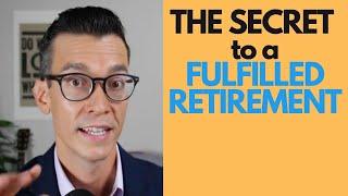 How To Get Your Ideal Retirement of Significance, Fulfillment, and Purpose - Retirement Planning