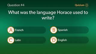 Horace Quiz   What was the language Horace used to write? and more questions