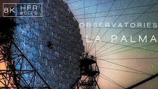 OBSERVATORIES | LA PALMA 8K60