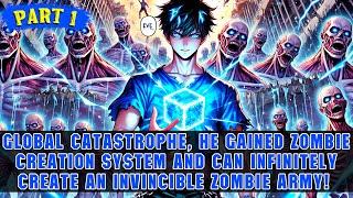 The end of the world: He activated the most powerful system and can create unlimited zombie legions!