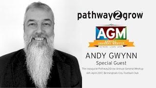 Andy Gwynn special guest and supporter of Pathway2Grow at the P2G AGM