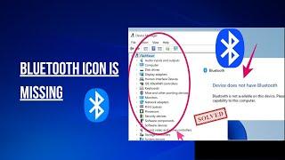 Fix Bluetooth Not Showing in Device Manager on  Windows 11/10/8.1