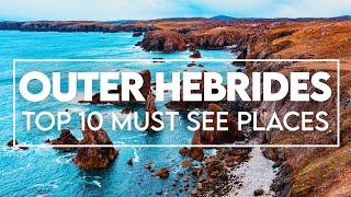 Outer Hebrides Top 10 MUST SEE PLACES | Outer Hebrides Travel Guide