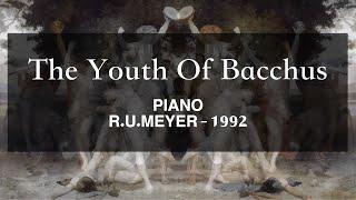 "The Youth of Bacchus" for piano — René Urs Meyer (1992)