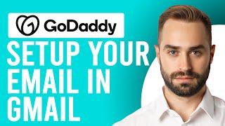 How to Add GoDaddy Email to Gmail (How to Set Up Your GoDaddy Email in Gmail)