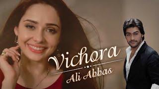 Vichora | Ali Abbas | Khaliq Chishti Presents