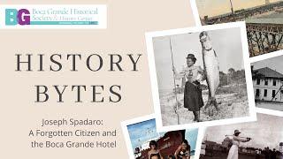 History Bytes - Joseph Spadaro and the Boca Grande Hotel