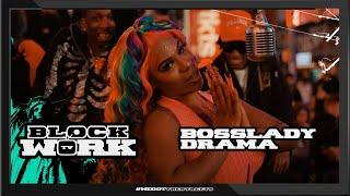 BossLady Drama - I Know You Wanna (Blockworktv Performance)