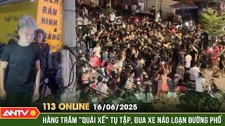 Hàng trăm 'quái xế' tụ tập, la hét náo loạn phố trung tâm Hải Phòng | Bản tin 113 online ngày 16/6