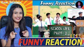 SCHOOL LIFE PART-2 @Round2hell  R2h | Funny Reaction by Rani Sharma