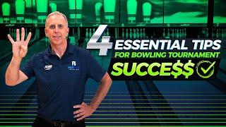 Win More Tournaments! 4 Essential Tips For Bowling Tournament Success.