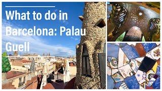 What to do in Barcelona: Palau Guell