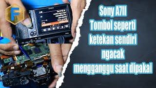 sony a7II tombol error ngacak sendiri mengganggu saat motret