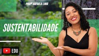 Sustentabilidade: conhecer para praticar